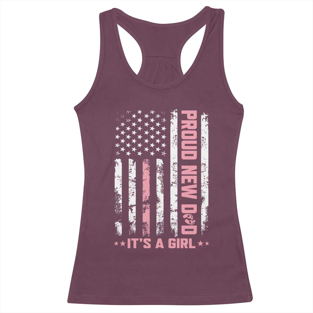 Proud New Dad Its A Girl Racerback Tank Top Patriotic First Fathers Day Gift TS12 Maroon Print Your Wear
