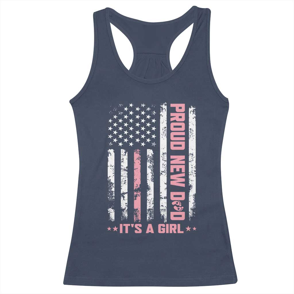 Proud New Dad Its A Girl Racerback Tank Top Patriotic First Fathers Day Gift TS12 Navy Print Your Wear