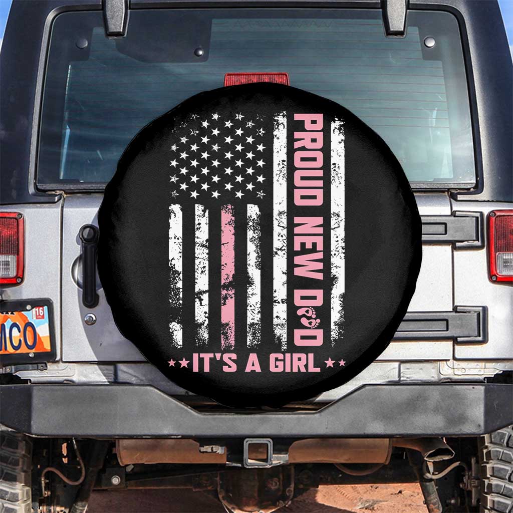 Proud New Dad Its A Girl Spare Tire Cover Patriotic First Fathers Day Gift TS12 No hole Black Print Your Wear