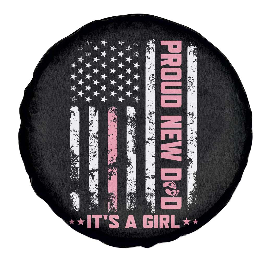 Proud New Dad Its A Girl Spare Tire Cover Patriotic First Fathers Day Gift TS12 Print Your Wear