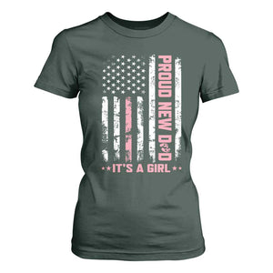 Proud New Dad Its A Girl T Shirt For Women Patriotic First Fathers Day Gift TS12 Dark Forest Green Print Your Wear
