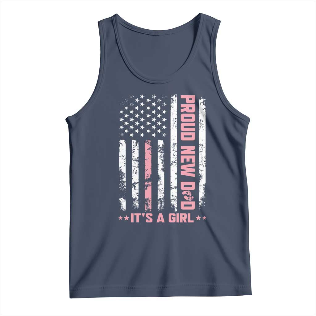 Proud New Dad Its A Girl Tank Top Patriotic First Fathers Day Gift TS12 Navy Print Your Wear