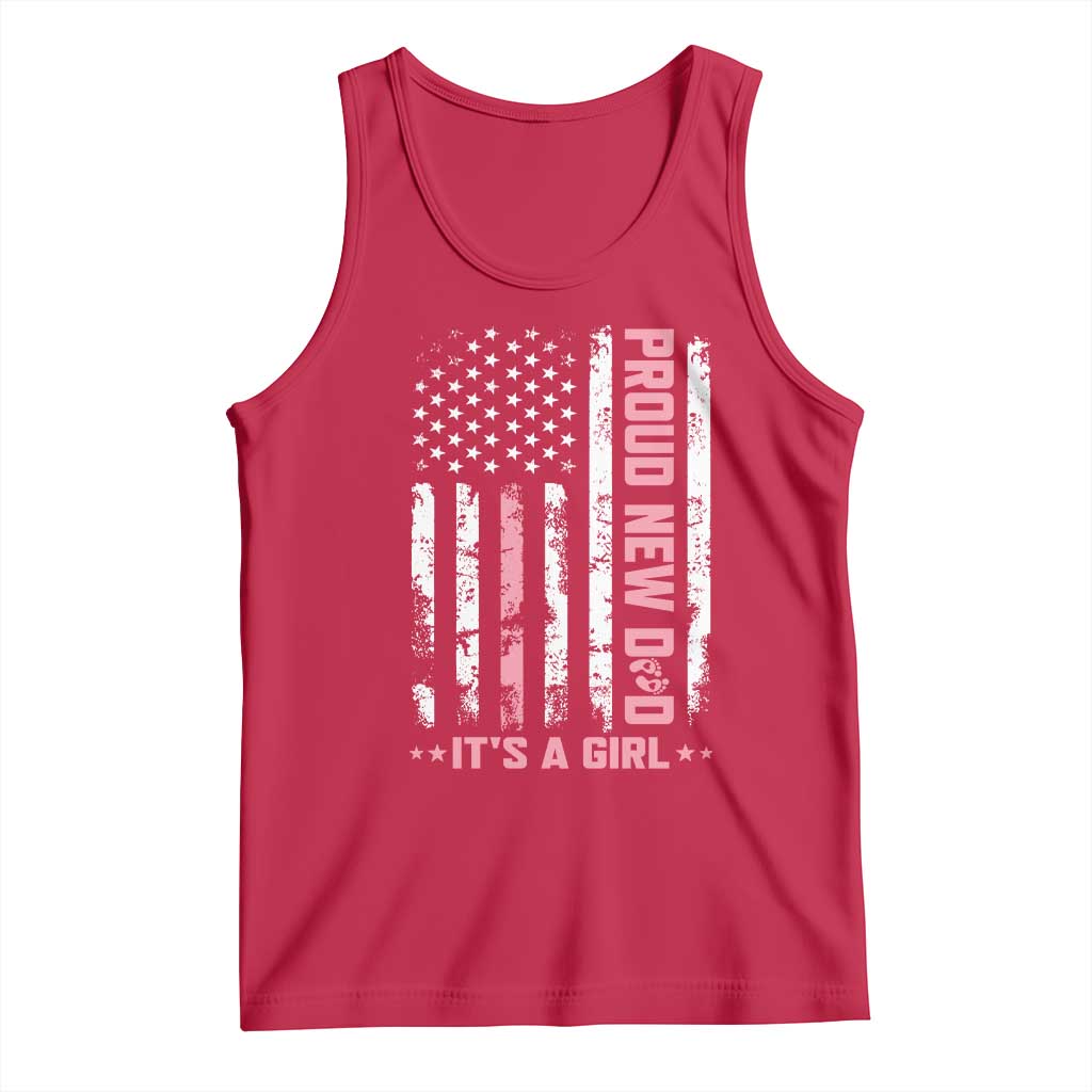 Proud New Dad Its A Girl Tank Top Patriotic First Fathers Day Gift TS12 Red Print Your Wear