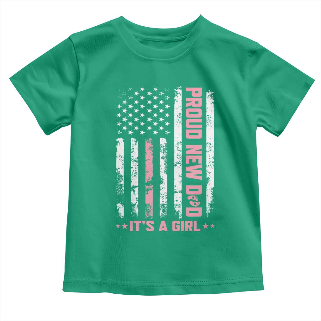Proud New Dad Its A Girl Toddler T Shirt Patriotic First Fathers Day Gift TS12 Irish Green Print Your Wear