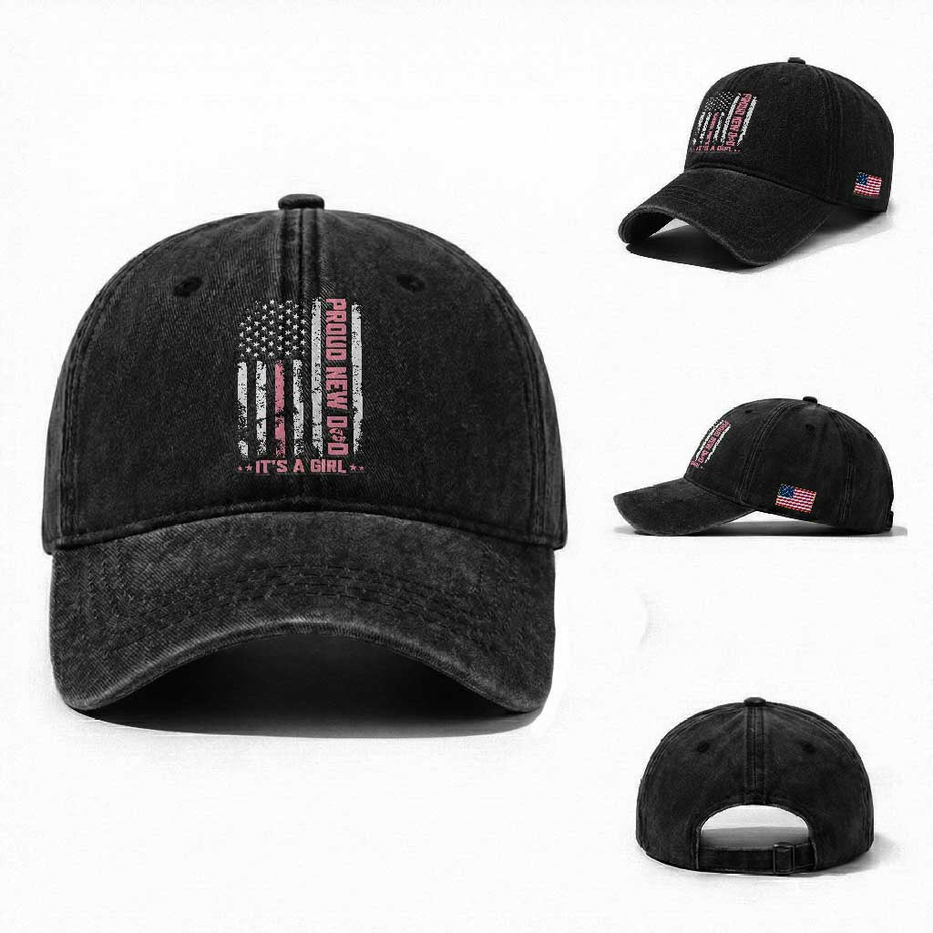 Proud New Dad Its A Girl Washed Cotton Baseball Cap Patriotic First Fathers Day Gift TS12 Washed Cap Universal Fit Black Print Your Wear