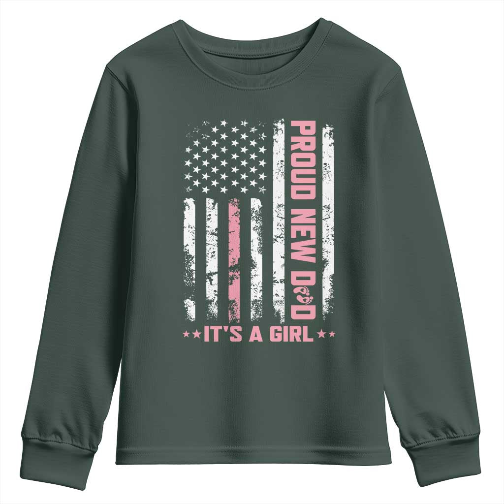 Proud New Dad Its A Girl Youth Sweatshirt Patriotic First Fathers Day Gift TS12 Dark Forest Green Print Your Wear