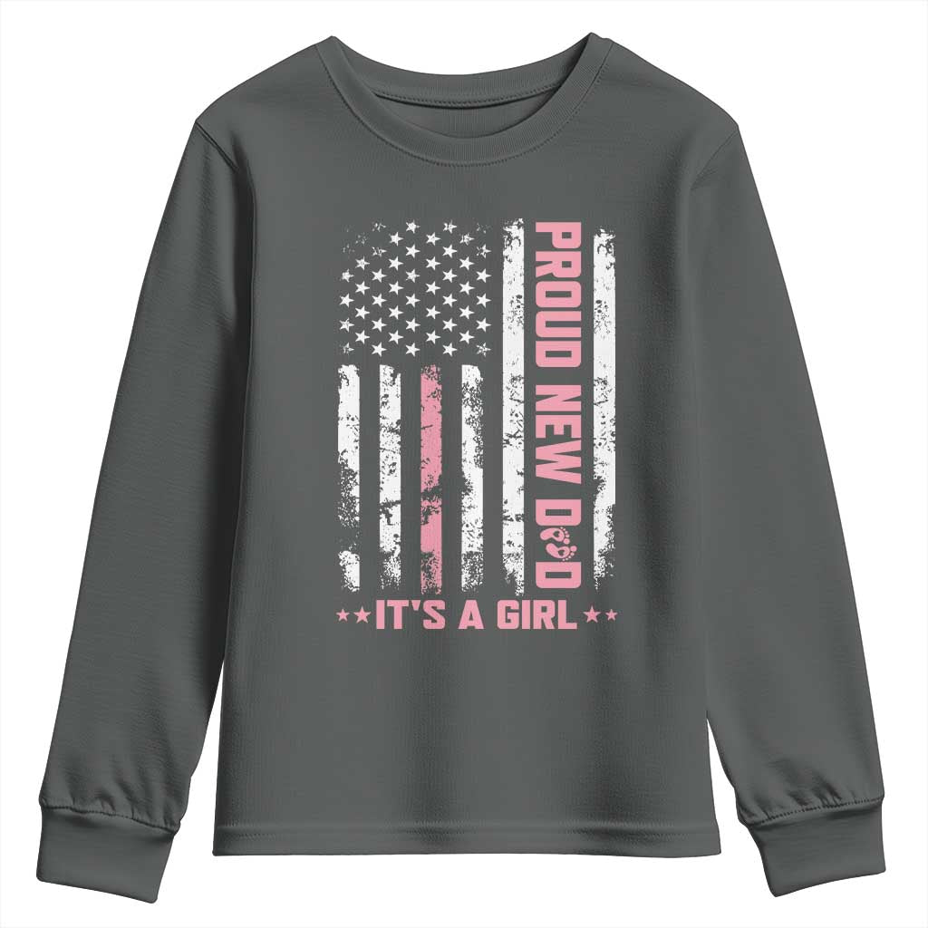Proud New Dad Its A Girl Youth Sweatshirt Patriotic First Fathers Day Gift TS12 Dark Heather Print Your Wear