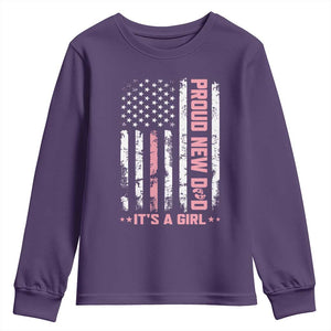 Proud New Dad Its A Girl Youth Sweatshirt Patriotic First Fathers Day Gift TS12 Purple Print Your Wear