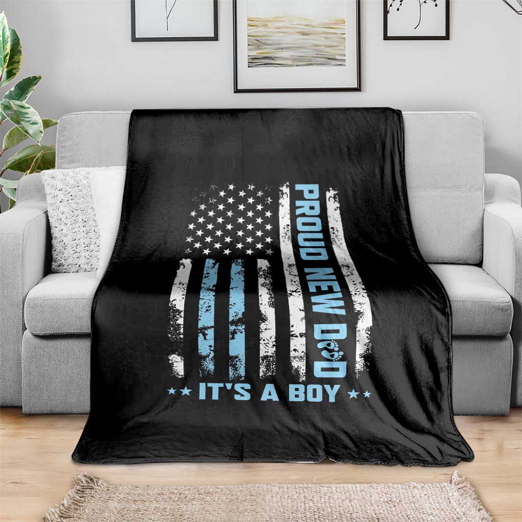 Proud New Dad Its A Boy Throw Blanket Patriotic First Fathers Day Gift TS12 Print Your Wear