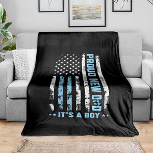 Proud New Dad Its A Boy Throw Blanket Patriotic First Fathers Day Gift TS12 Print Your Wear
