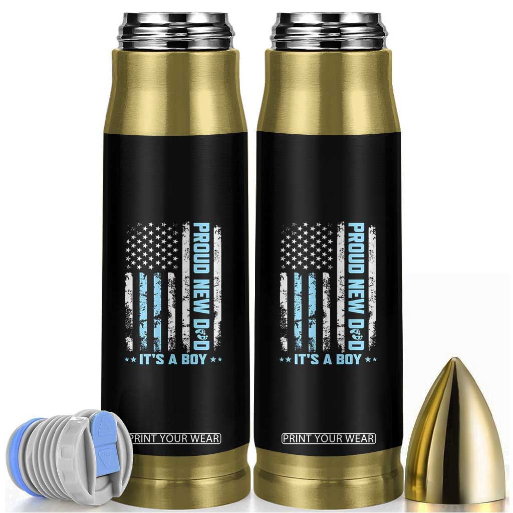 Proud New Dad Its A Boy Bullet Tumbler Patriotic First Fathers Day Gift TS12 Black Print Your Wear
