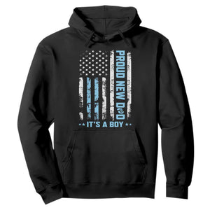 Proud New Dad Its A Boy Hoodie Patriotic First Fathers Day Gift TS12 Black Print Your Wear