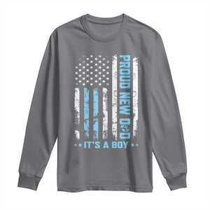 Proud New Dad Its A Boy Long Sleeve Shirt Patriotic First Fathers Day Gift TS12 Charcoal Print Your Wear