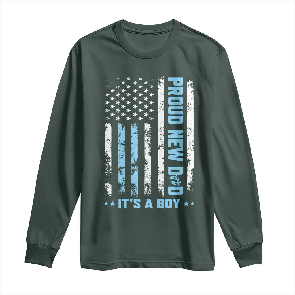Proud New Dad Its A Boy Long Sleeve Shirt Patriotic First Fathers Day Gift TS12 Dark Forest Green Print Your Wear