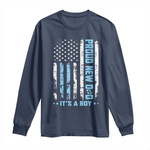 Proud New Dad Its A Boy Long Sleeve Shirt Patriotic First Fathers Day Gift TS12 Navy Print Your Wear