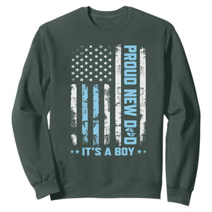 Proud New Dad Its A Boy Sweatshirt Patriotic First Fathers Day Gift TS12 Dark Forest Green Print Your Wear
