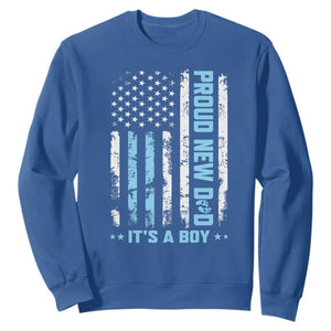 Proud New Dad Its A Boy Sweatshirt Patriotic First Fathers Day Gift TS12 Royal Blue Print Your Wear