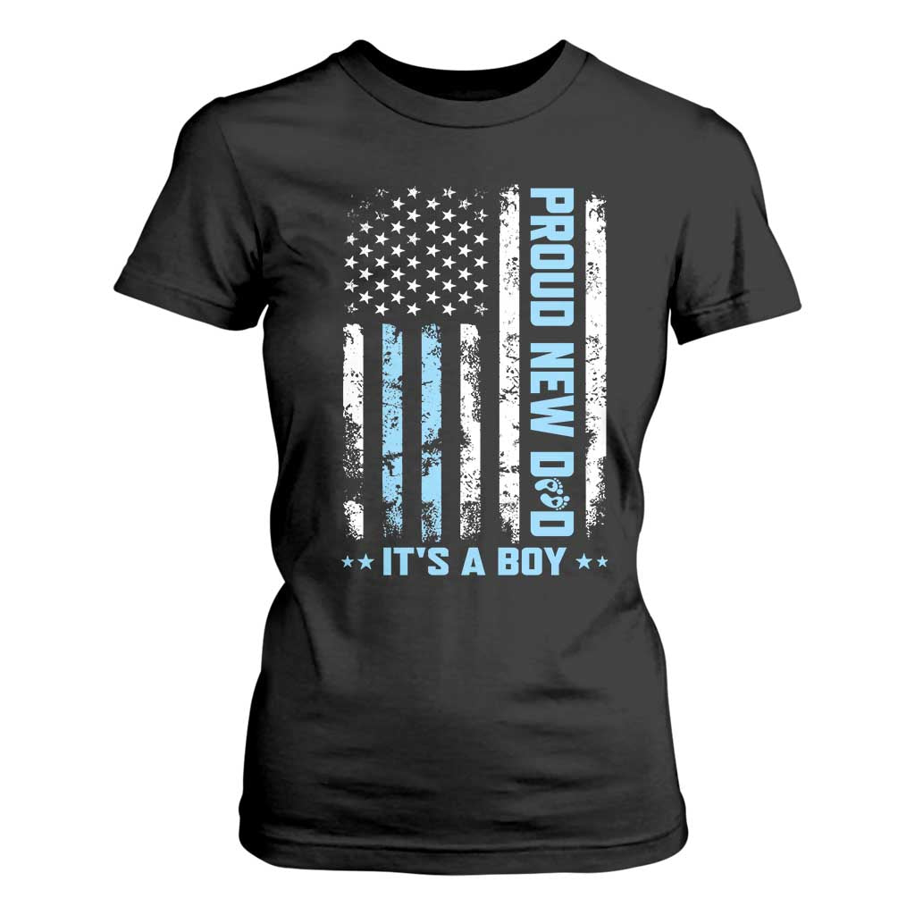 Proud New Dad Its A Boy T Shirt For Women Patriotic First Fathers Day Gift TS12 Black Print Your Wear