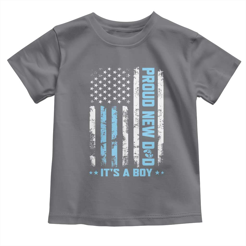 Proud New Dad Its A Boy Toddler T Shirt Patriotic First Fathers Day Gift TS12 Charcoal Print Your Wear