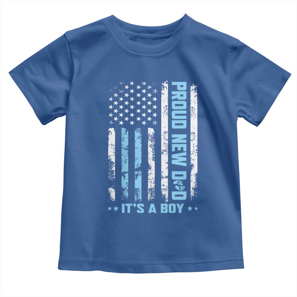 Proud New Dad Its A Boy Toddler T Shirt Patriotic First Fathers Day Gift TS12 Royal Blue Print Your Wear