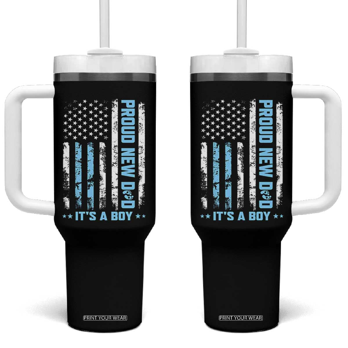 Proud New Dad Its A Boy Tumbler With Handle Patriotic First Fathers Day Gift TS12 One Size: 40 oz Black Print Your Wear