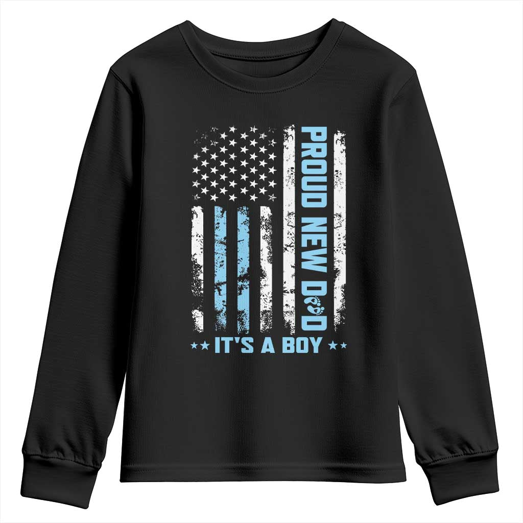 Proud New Dad Its A Boy Youth Sweatshirt Patriotic First Fathers Day Gift TS12 Black Print Your Wear