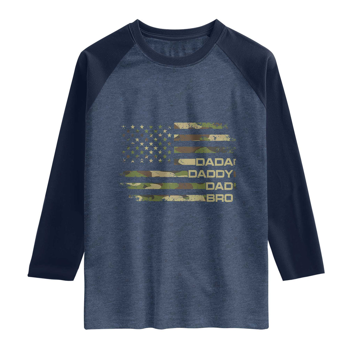 Dada Daddy Dad Bro Camo American Flag Raglan Shirt Patriotic Fathers Day Gift TS12 Heather Denim Navy Print Your Wear