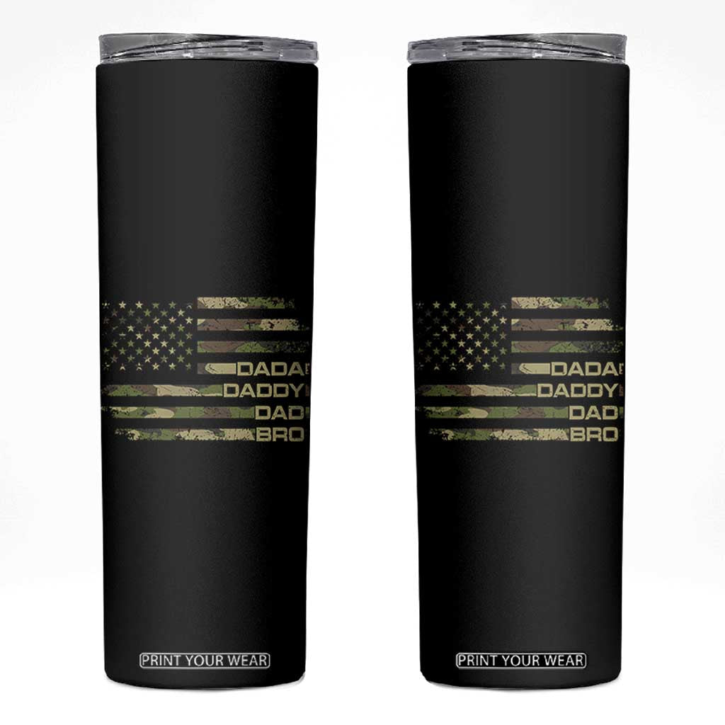 Dada Daddy Dad Bro Camo American Flag Skinny Tumbler Patriotic Fathers Day Gift TS12 Black Print Your Wear