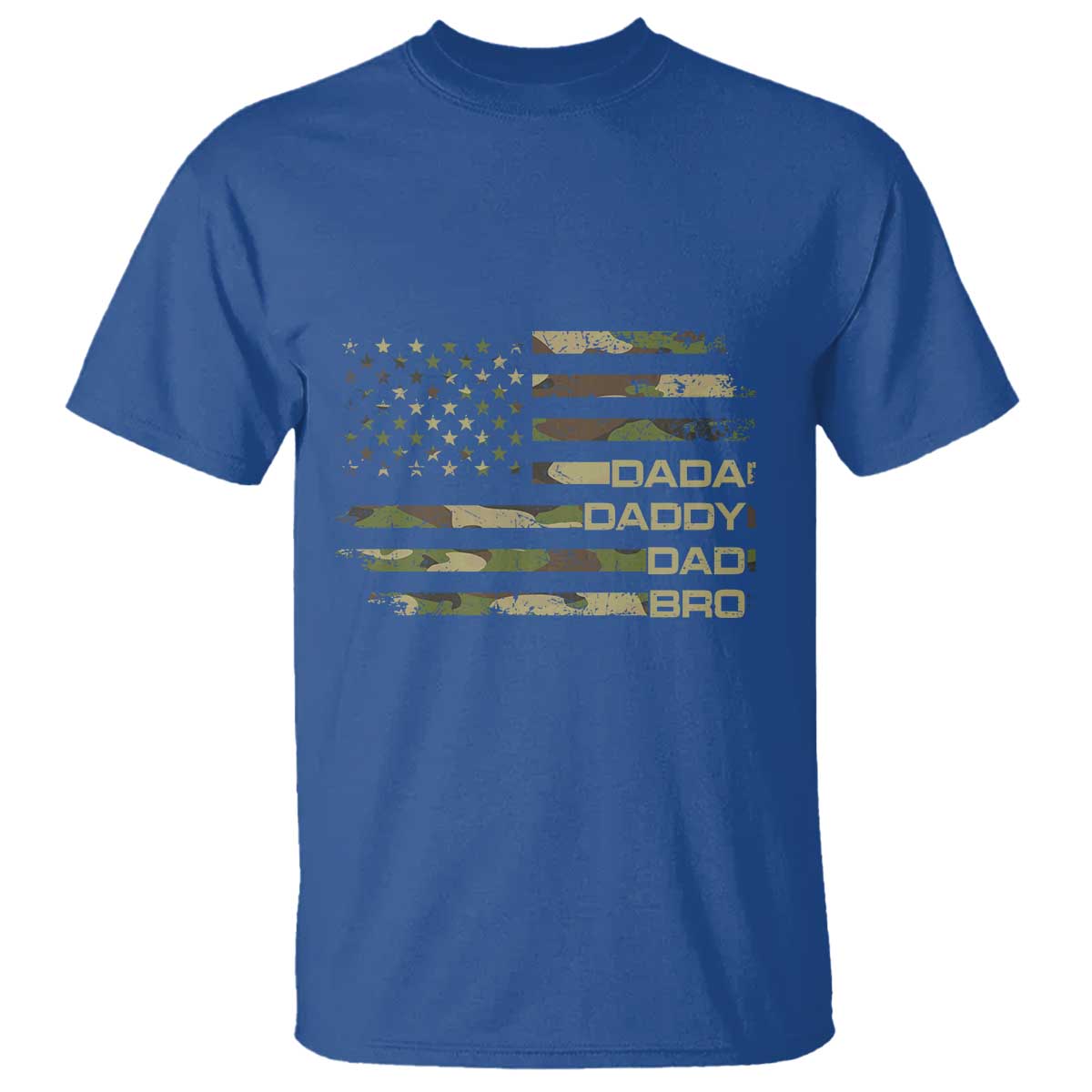 Dada Daddy Dad Bro Camo American Flag T Shirt Patriotic Fathers Day Gift TS12 Royal Blue Print Your Wear