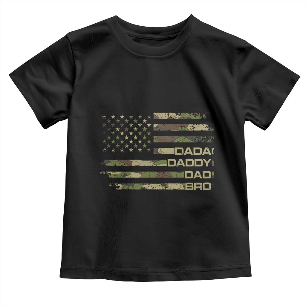 Dada Daddy Dad Bro Camo American Flag Toddler T Shirt Patriotic Fathers Day Gift TS12 Black Print Your Wear