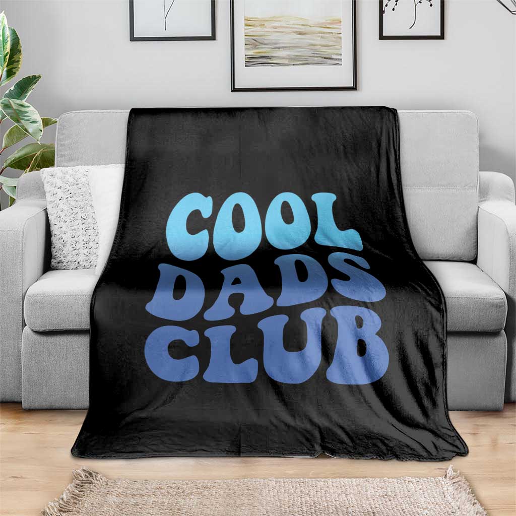 Cool Dads Club Blue Typography Throw Blanket Fathers Day Gift TS12 Print Your Wear