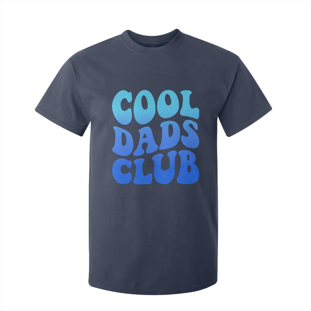 Cool Dads Club Blue Typography T Shirt For Kid Fathers Day Gift TS12 Navy Print Your Wear