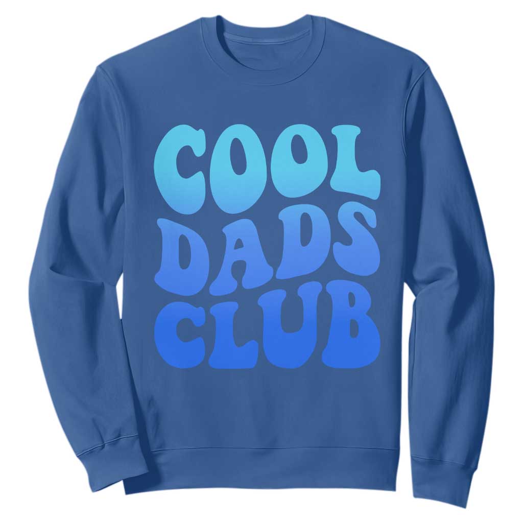 Cool Dads Club Blue Typography Sweatshirt Fathers Day Gift TS12 Royal Blue Print Your Wear