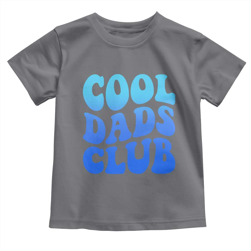 Cool Dads Club Blue Typography Toddler T Shirt Fathers Day Gift TS12 Charcoal Print Your Wear