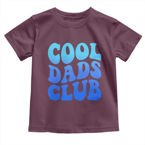 Cool Dads Club Blue Typography Toddler T Shirt Fathers Day Gift TS12 Maroon Print Your Wear