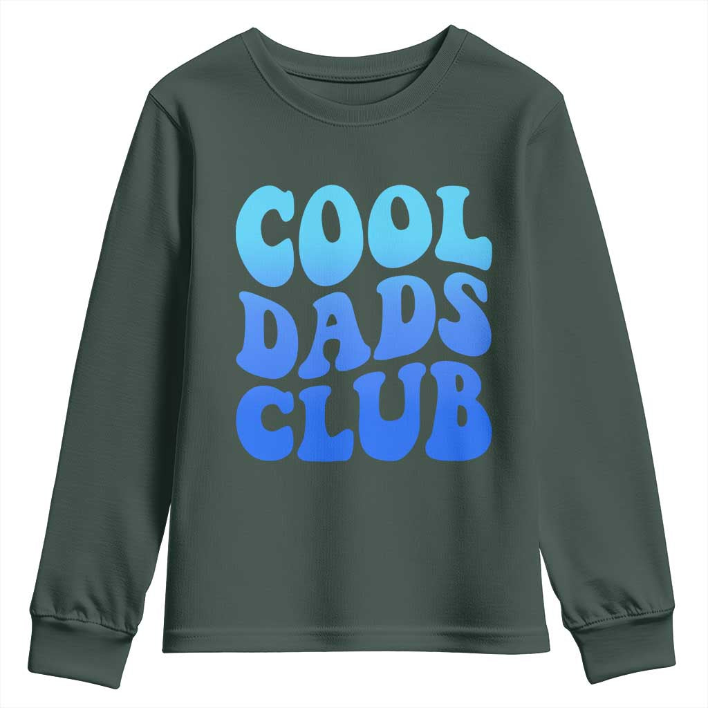 Cool Dads Club Blue Typography Youth Sweatshirt Fathers Day Gift TS12 Dark Forest Green Print Your Wear