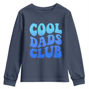 Cool Dads Club Blue Typography Youth Sweatshirt Fathers Day Gift TS12 Navy Print Your Wear