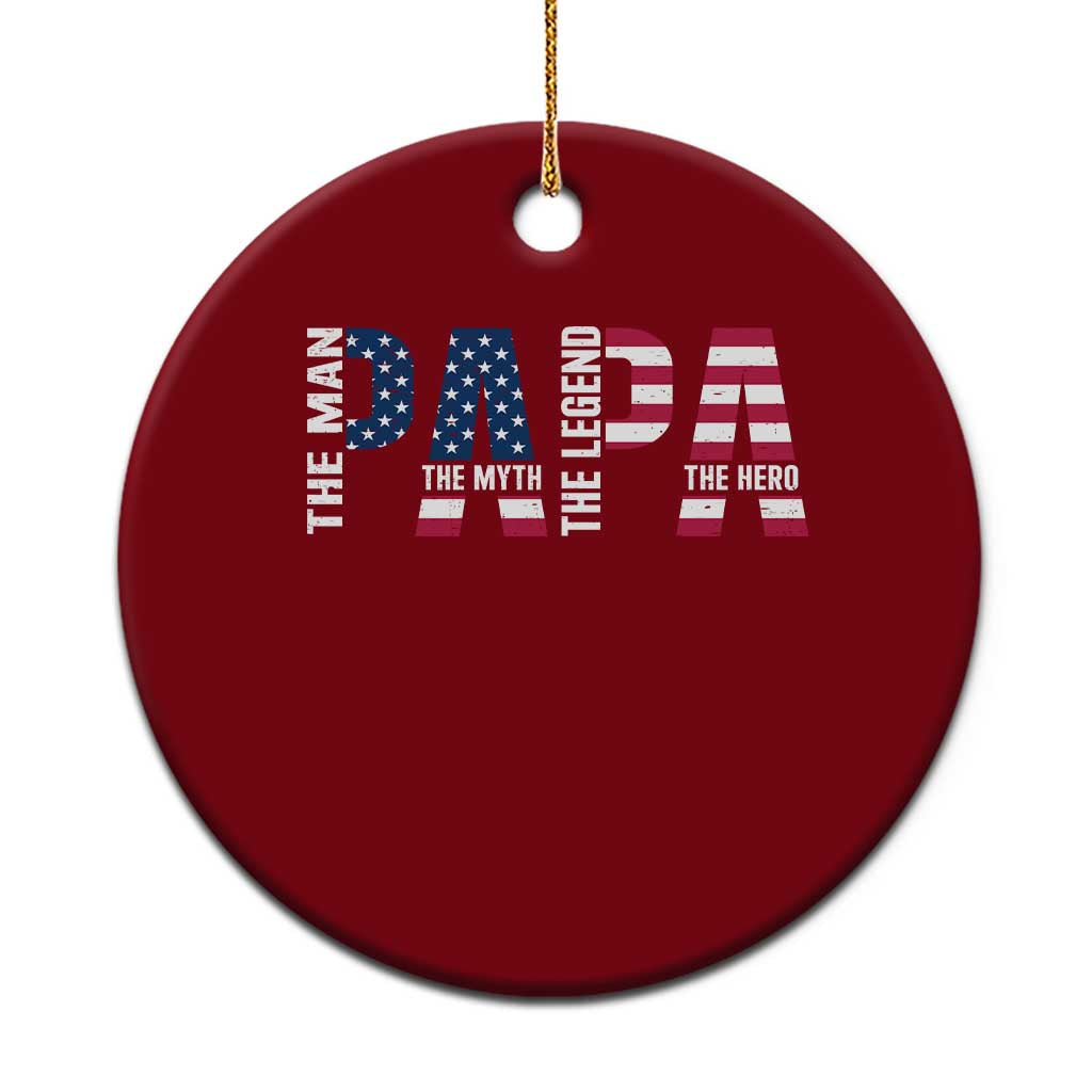 Vintage American Flag Papa The Man The Myth The Legend Ceramic Ornament Fathers Day Gift TS12 1pc Red Print Your Wear