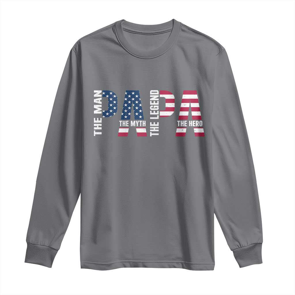 Vintage American Flag Papa The Man The Myth The Legend Long Sleeve Shirt Fathers Day Gift TS12 Charcoal Print Your Wear