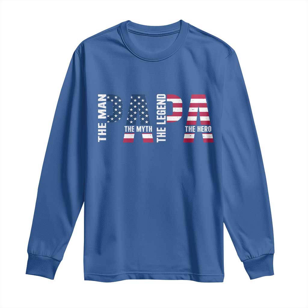 Vintage American Flag Papa The Man The Myth The Legend Long Sleeve Shirt Fathers Day Gift TS12 Royal Blue Print Your Wear