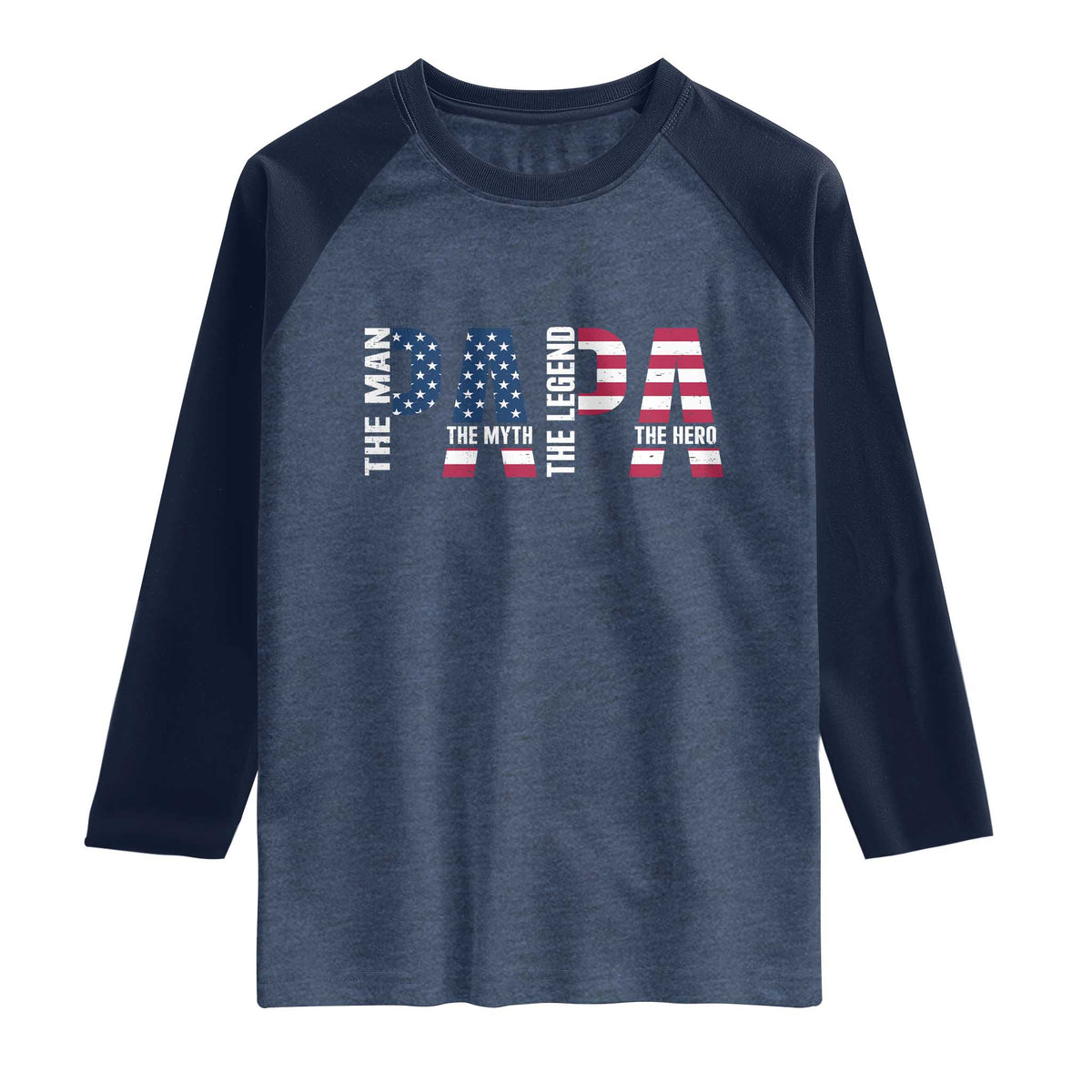Vintage American Flag Papa The Man The Myth The Legend Raglan Shirt Fathers Day Gift TS12 Heather Denim Navy Print Your Wear