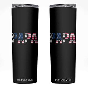 Vintage American Flag Papa The Man The Myth The Legend Skinny Tumbler Fathers Day Gift TS12 Black Print Your Wear