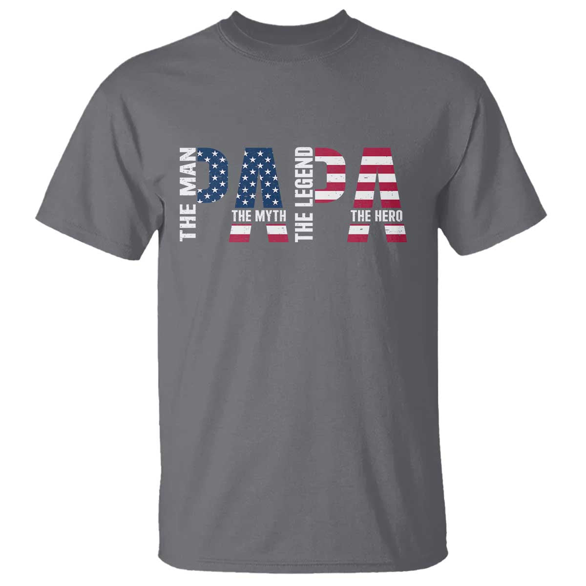Vintage American Flag Papa The Man The Myth The Legend T Shirt Fathers Day Gift TS12 Charcoal Print Your Wear