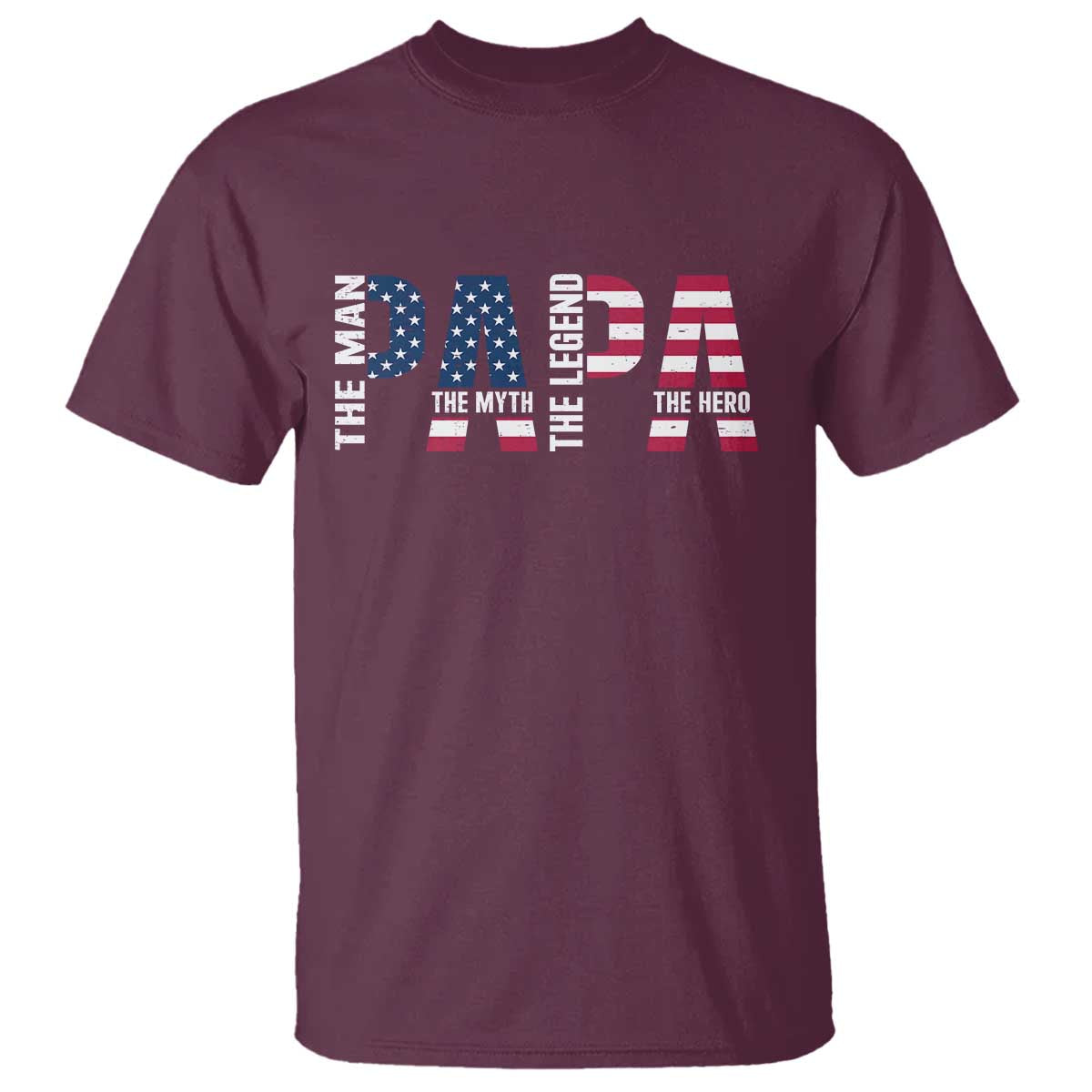 Vintage American Flag Papa The Man The Myth The Legend T Shirt Fathers Day Gift TS12 Maroon Print Your Wear
