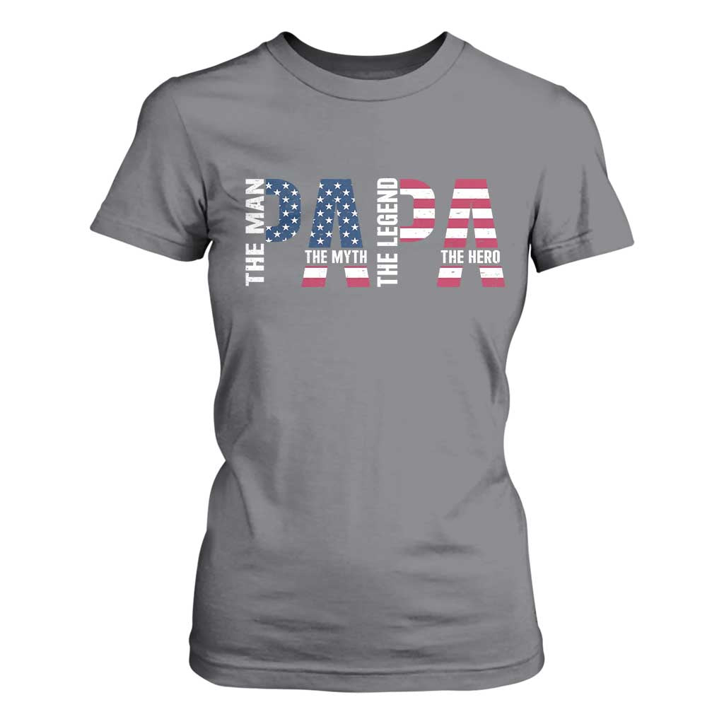 Vintage American Flag Papa The Man The Myth The Legend T Shirt For Women Fathers Day Gift TS12 Charcoal Print Your Wear