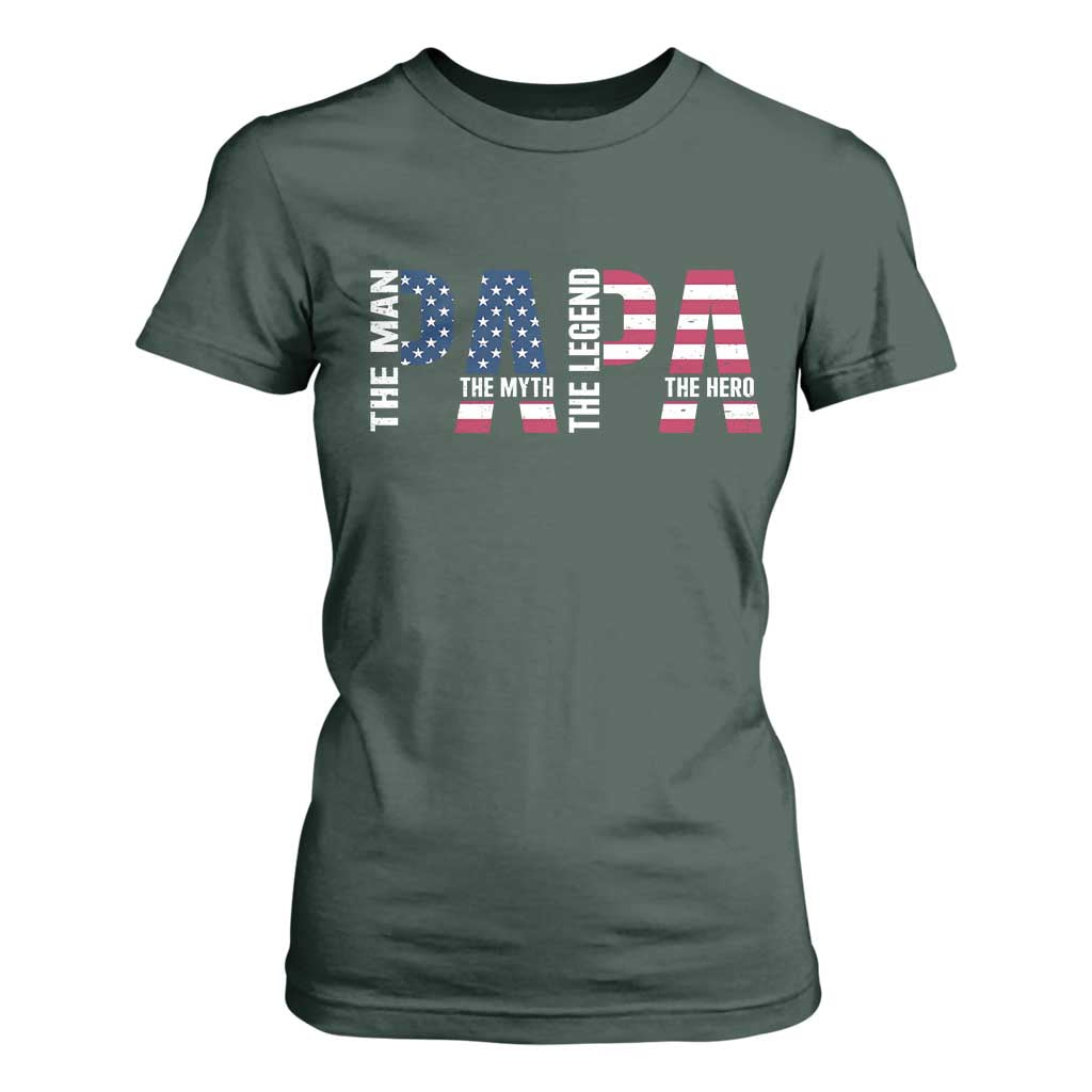 Vintage American Flag Papa The Man The Myth The Legend T Shirt For Women Fathers Day Gift TS12 Dark Forest Green Print Your Wear