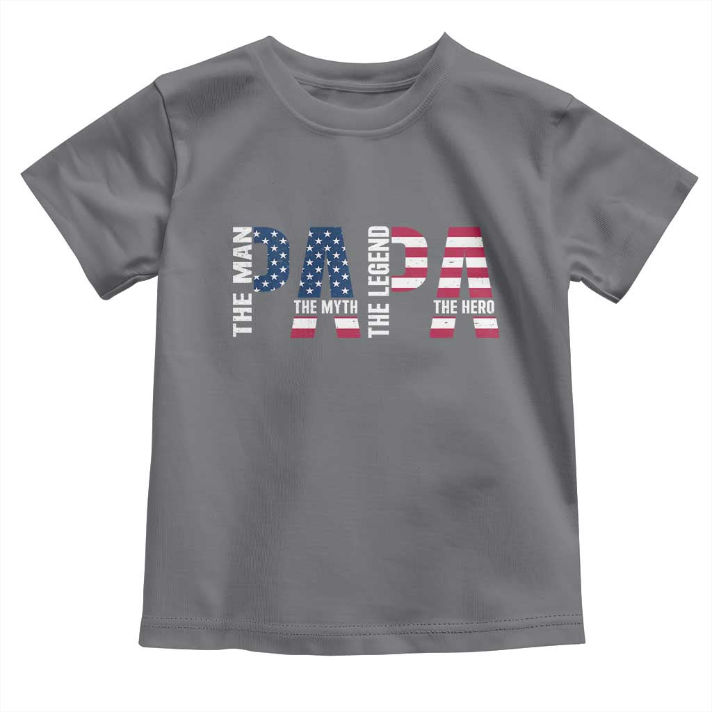 Vintage American Flag Papa The Man The Myth The Legend Toddler T Shirt Fathers Day Gift TS12 Charcoal Print Your Wear
