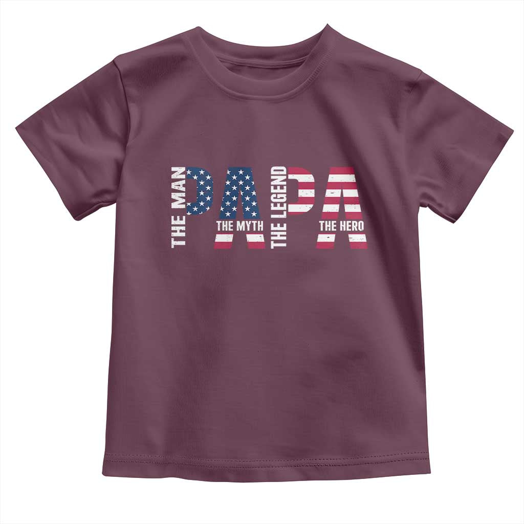 Vintage American Flag Papa The Man The Myth The Legend Toddler T Shirt Fathers Day Gift TS12 Maroon Print Your Wear