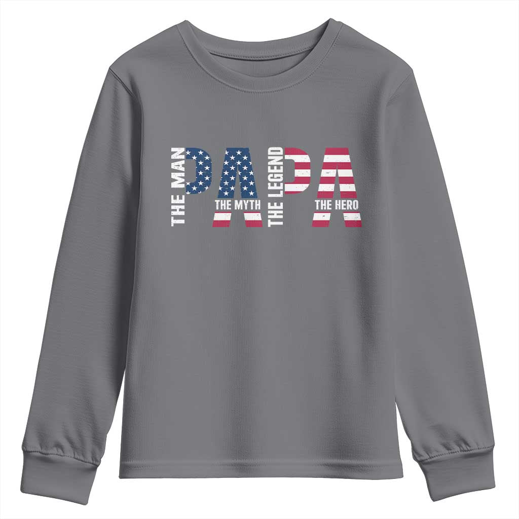 Vintage American Flag Papa The Man The Myth The Legend Youth Sweatshirt Fathers Day Gift TS12 Charcoal Print Your Wear