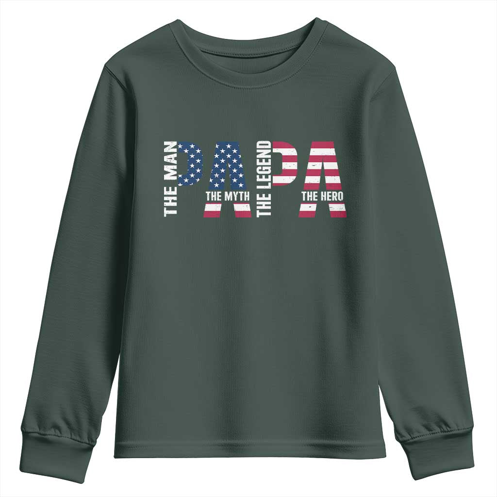 Vintage American Flag Papa The Man The Myth The Legend Youth Sweatshirt Fathers Day Gift TS12 Dark Forest Green Print Your Wear